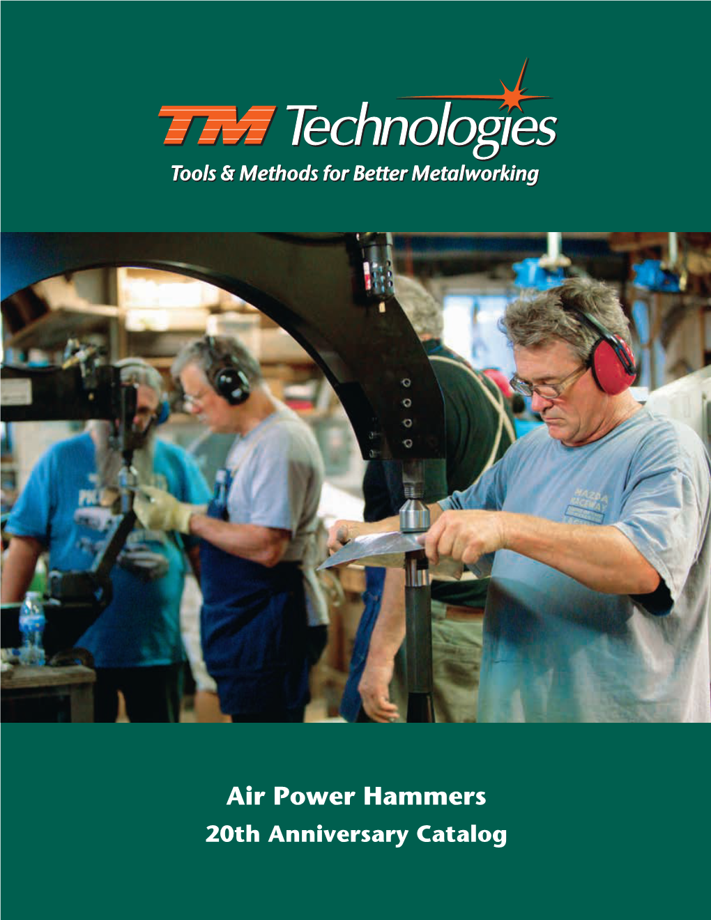 Air Power Hammers 20Th Anniversary Catalog the Story of the TM Air Power Hammer