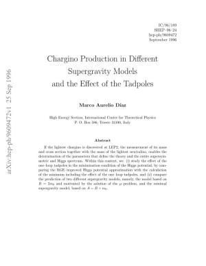 Chargino Production in Different Supergravity Models and the Effect