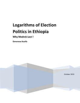 Logarithms of Election Politics in Ethiopia Why Medrek Lost !