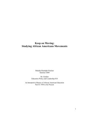Keep on Moving: Studying African Americans Movements by Malaika