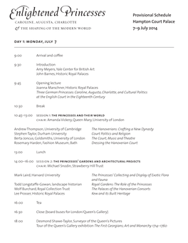 Provisional Schedule Caroline, Augusta, Charlotte Hampton Court Palace & the Shaping of the Modern World 7–9 July 2014