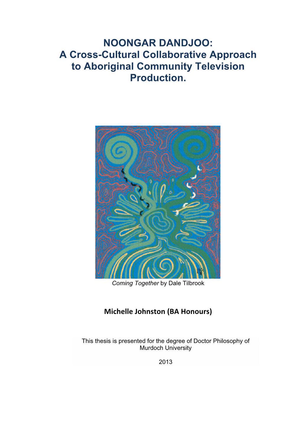 NOONGAR DANDJOO: a Cross-Cultural Collaborative Approach to Aboriginal Community Television Production