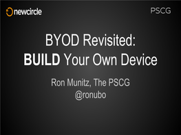 BYOD Revisited: BUILD Your Own Device