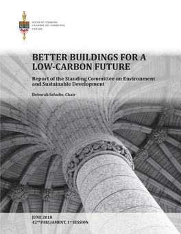 BETTER BUILDINGS for a LOW-CARBON FUTURE Report of the Standing Committee on Environment and Sustainable Development