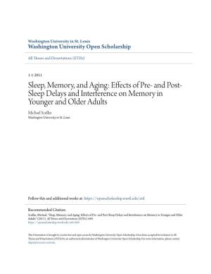Sleep, Memory, and Aging: Effects of Pre- and Post- Sleep Delays and Interference on Memory in Younger and Older Adults Michael Scullin Washington University in St