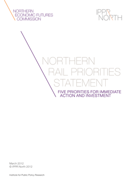 Northern Rail Priorities Statement Five Priorities for Immediate Action and Investment