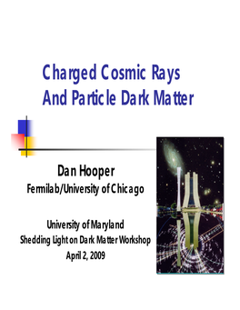Charged Cosmic Rays and Particle Dark Matter