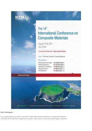 Dear Colleagues It Is a Great Pleasure to Inform You That the 18Th International Conference on Composite Materials