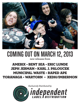 COMING out on MARCH 12, 2013 New Releases from AMEBIX • BENT SEA • ERIC LUNDE JEPH JERMAN • KARL J