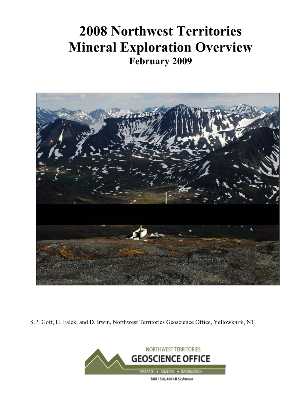 2008 NWT Mineral Exploration Overview, February 2009 3 2008 Northwest Territories Mineral Exploration Overview