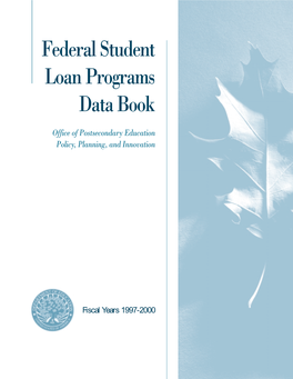 Federal Student Loan Programs Data Book