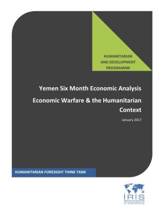 Yemen Six Month Economic Analysis Economic Warfare & The