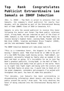 Top Rank Congratulates Publicist Extraordinaire Lee Samuels on IBHOF Induction