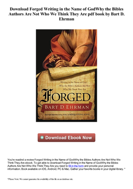 Download Forged Writing in the Name of Godwhy the Bibles Authors Are Not Who We Think They Are Pdf Book by Bart D