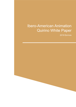 Ibero-American Animation Quirino White Paper 2019 Edition 2019 • Quirino Awards