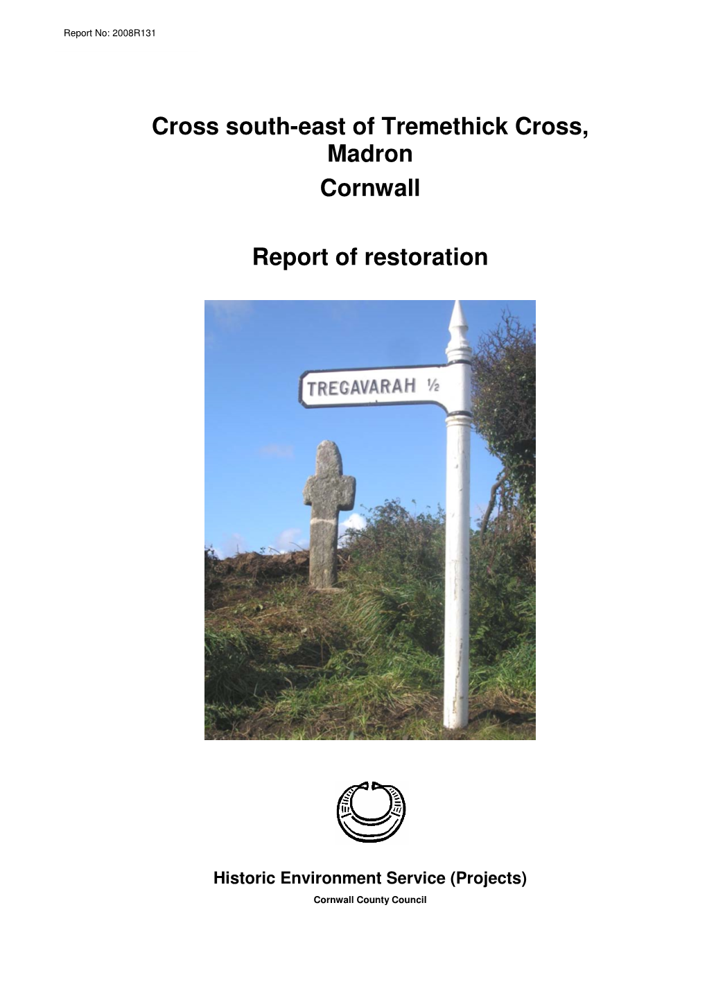Cross South-East of Tremethick Cross, Madron Cornwall Report Of