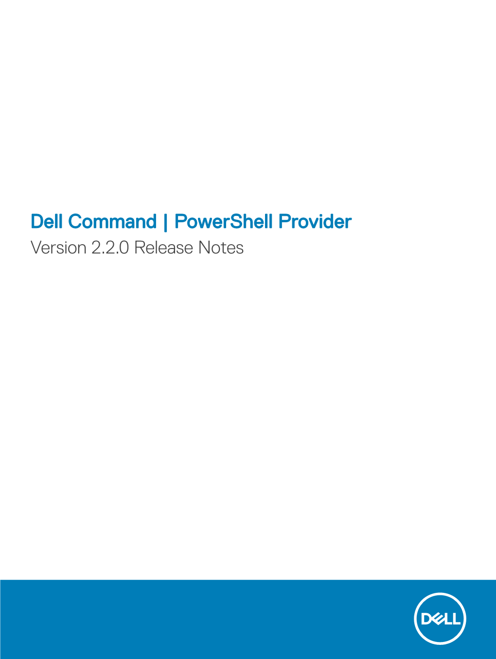 Dell Command | Powershell Provider Version 2.2.0 Release Notes Notes, Cautions, and Warnings