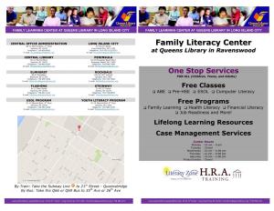 Family Literacy Center 89-11 Merrick Blvd., 2 Floor 37-44 21 Street Jamaica, NY 11432 Long Island City, NY 11101 Telephone: 718-990-8661 Telephone: 718-752-3723/3721