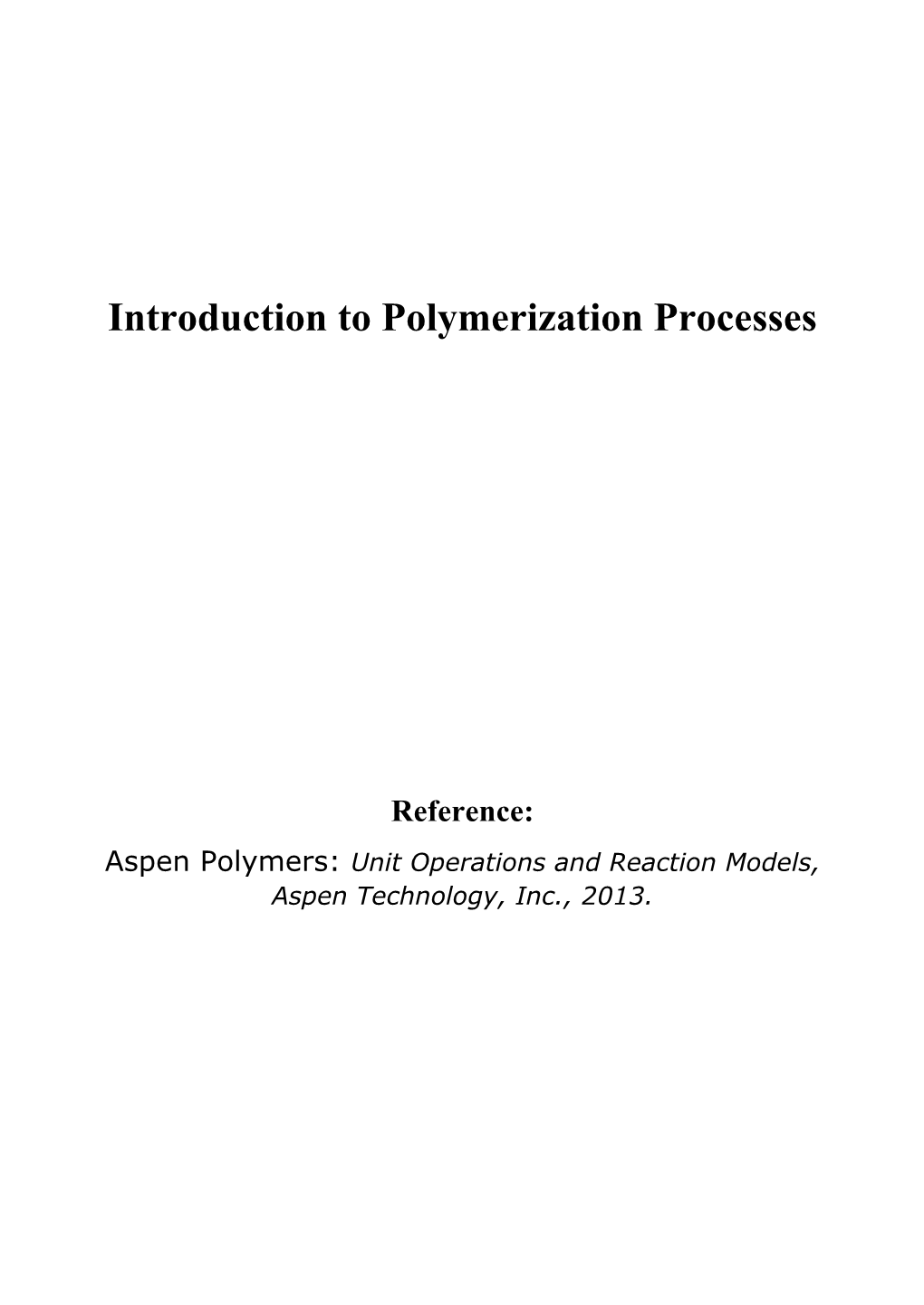 Introduction to Polymerization Processes
