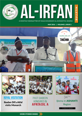 ROYAL VISITATION Ibadan Dil’A Atfal Visits Monarchvisits Apata Dil'a Past Qaideen Honoured in MAY 2016| VOLUME 2,ISSUE5 Ijtema Inashanti SADR MKAN