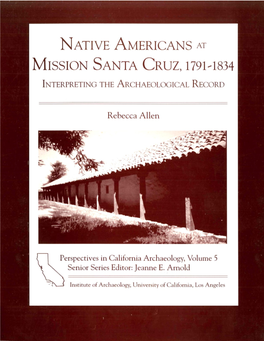 Native Americans at Mission Santa Cruz, 1791-1834 Interpreting the Archaeological Record