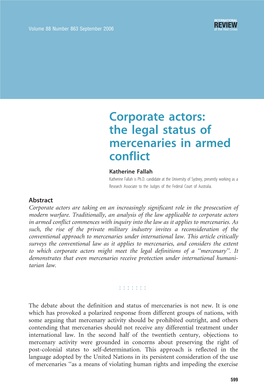 Corporate Actors: the Legal Status of Mercenaries in Armed Conflict Katherine Fallah Katherine Fallah Is Ph.D