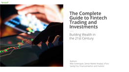 The Complete Guide to Fintech Trading and Investments