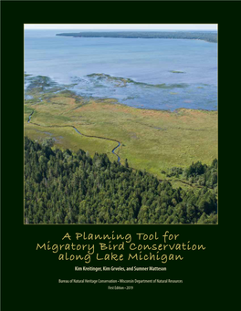 A Planning Tool for Migratory Bird Conservation Along Lake Michigan Kim Kreitinger, Kim Grveles, and Sumner Matteson