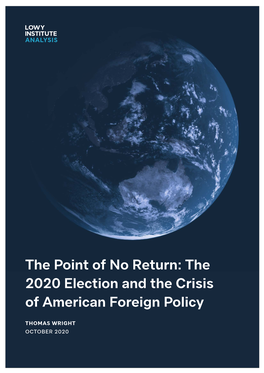 The Point of No Return: the 2020 Election and the Crisis of American Foreign Policy