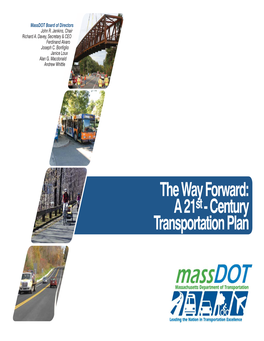 The Way Forward: a 21St - Century Transportation Plan Governor Patrick, Lt