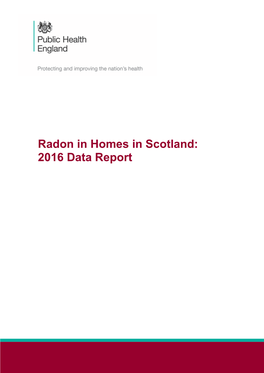 Radon in Homes in Scotland: 2016 Data Report