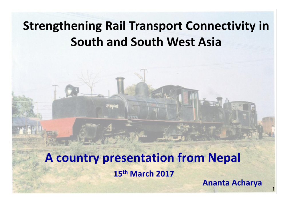 A Country Presentation from Nepal Strengthening Rail Transport