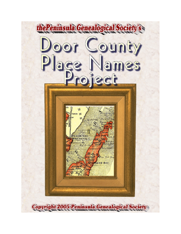 Door County Place Names Project of the Peninsula Genealogical Society to James Halstead (1926 -2000)