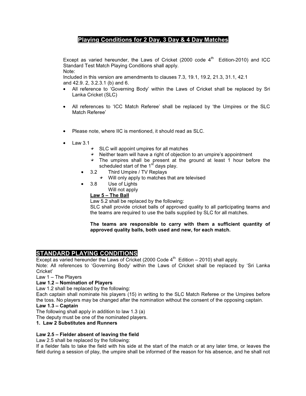 Playing Conditions for 2 Day, 3 Day & 4 Day Matches