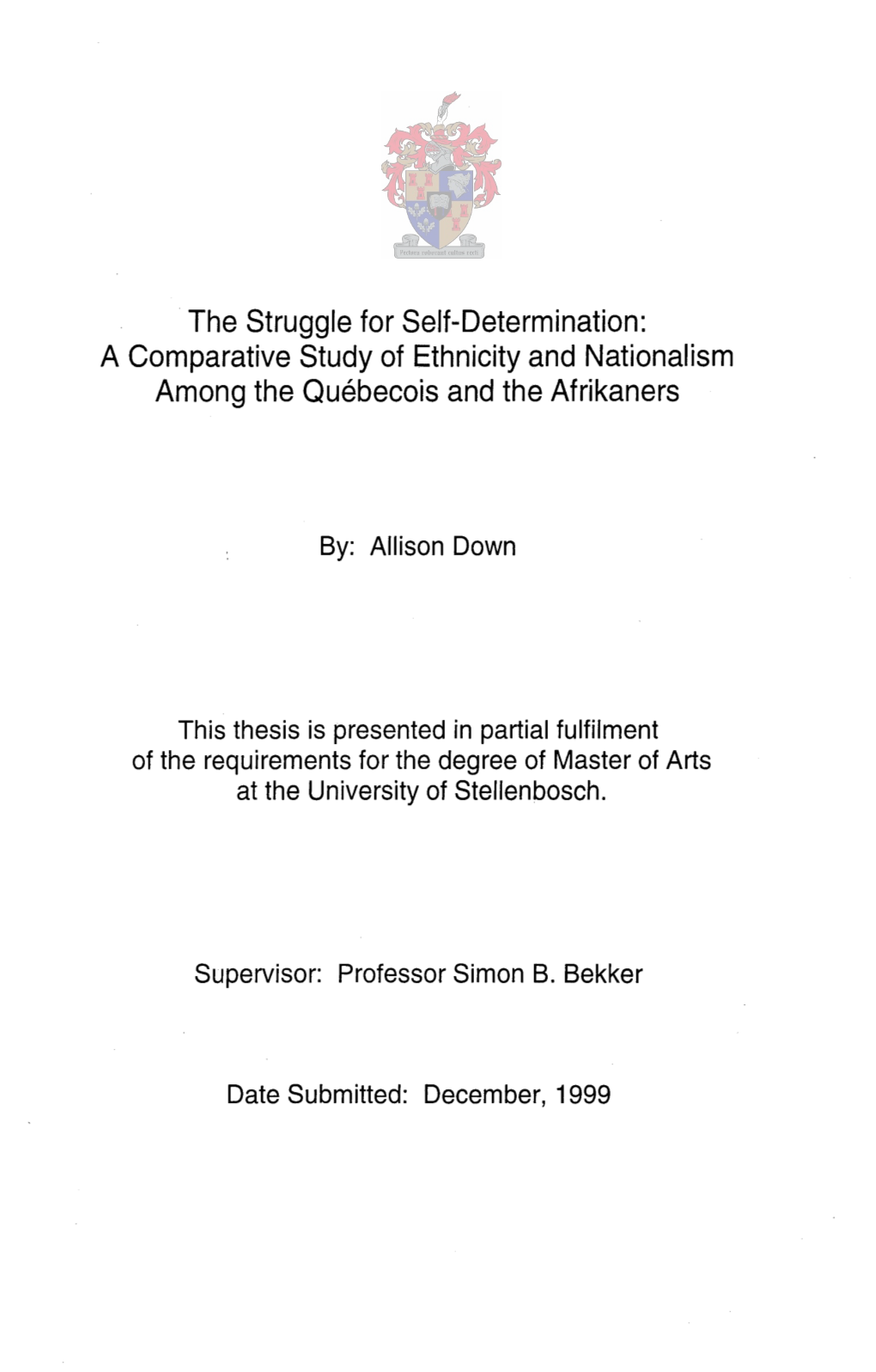 The Struggle for Self-Determination: a Comparative Study of Ethnicity and Nationalism Among the Quebecois and the Afrikaners