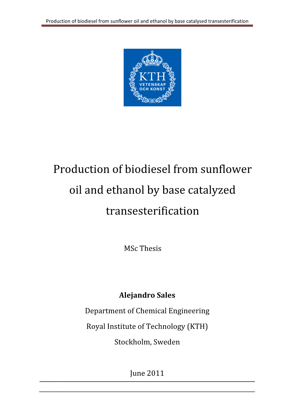 Production of Biodiesel from Sunflower Oil and Ethanol by Base Catalyzed Transesterification