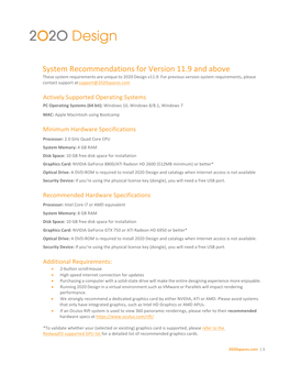 System Recommendations for Version 11.9 and Above These System Requirements Are Unique to 2020 Design V11.9