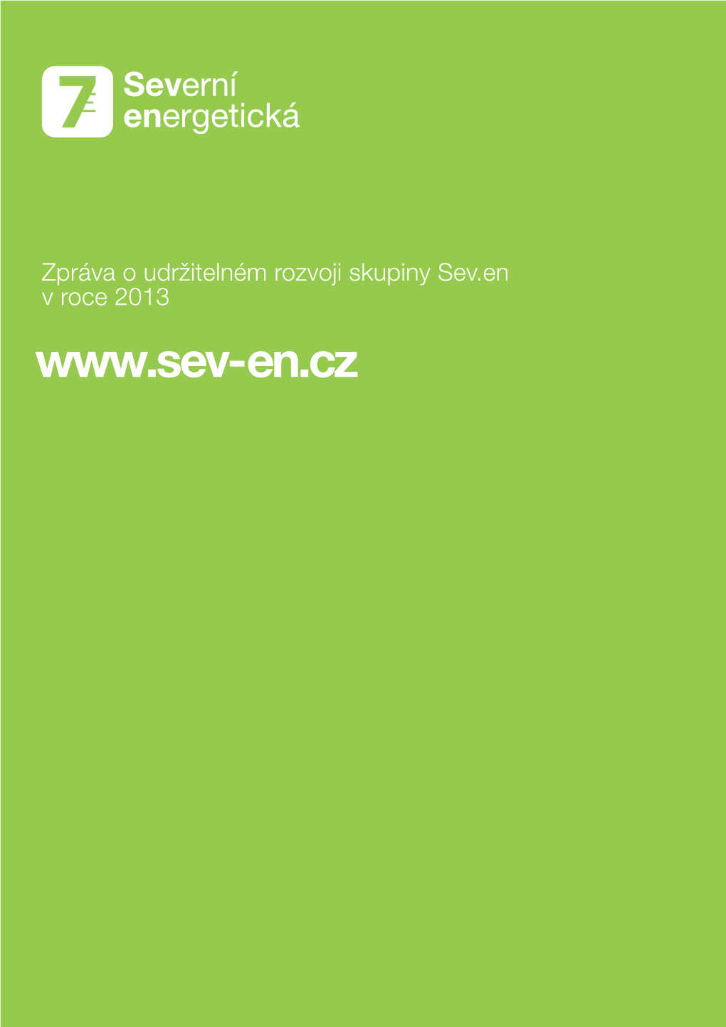 Zpráva O Udržitelném Rozvoji Skupiny Sev.En V Roce 2013 (CZ)