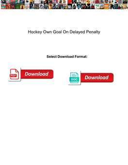 Hockey Own Goal on Delayed Penalty