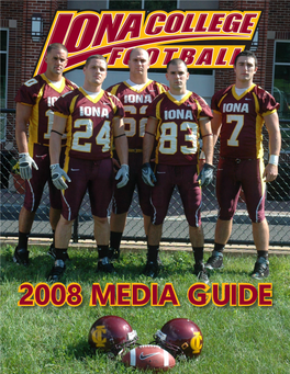 2008 MEDIA GUIDE Iona College Quick Facts Location: New Rochelle, NY 10801 Founded: 1940 Enrollment: 3,322 President: Br