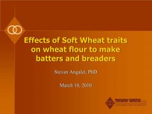 Effects of Soft Wheat Traits on Wheat Flour to Make Batters and Breaders