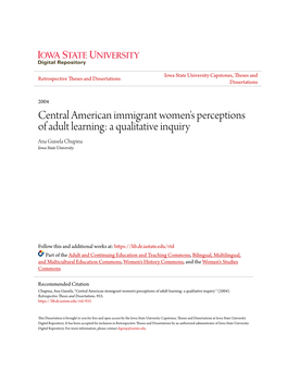 Central American Immigrant Women's Perceptions of Adult Learning: a Qualitative Inquiry Ana Guisela Chupina Iowa State University