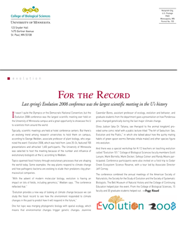 For the Record Last Spring’S Evolution 2008 Conference Was the Largest Scientific Meeting in the U’S History