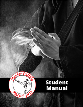 Student Manual Welcome to Master Pattillo Martial Arts