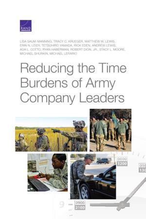 Reducing the Time Burdens of Army Company Leaders for More Information on This Publication, Visit