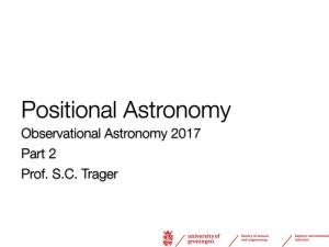 Observational Astronomy 2017 Part 2 Prof. S.C. Trager