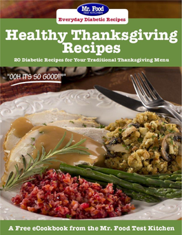 Healthy Thanksgiving Recipes: 20 Diabetic Recipes for Your Traditional Thanksgiving Menu Copyright 2013 by Ginsburg Enterprises Incorporated, Unless Otherwise Noted