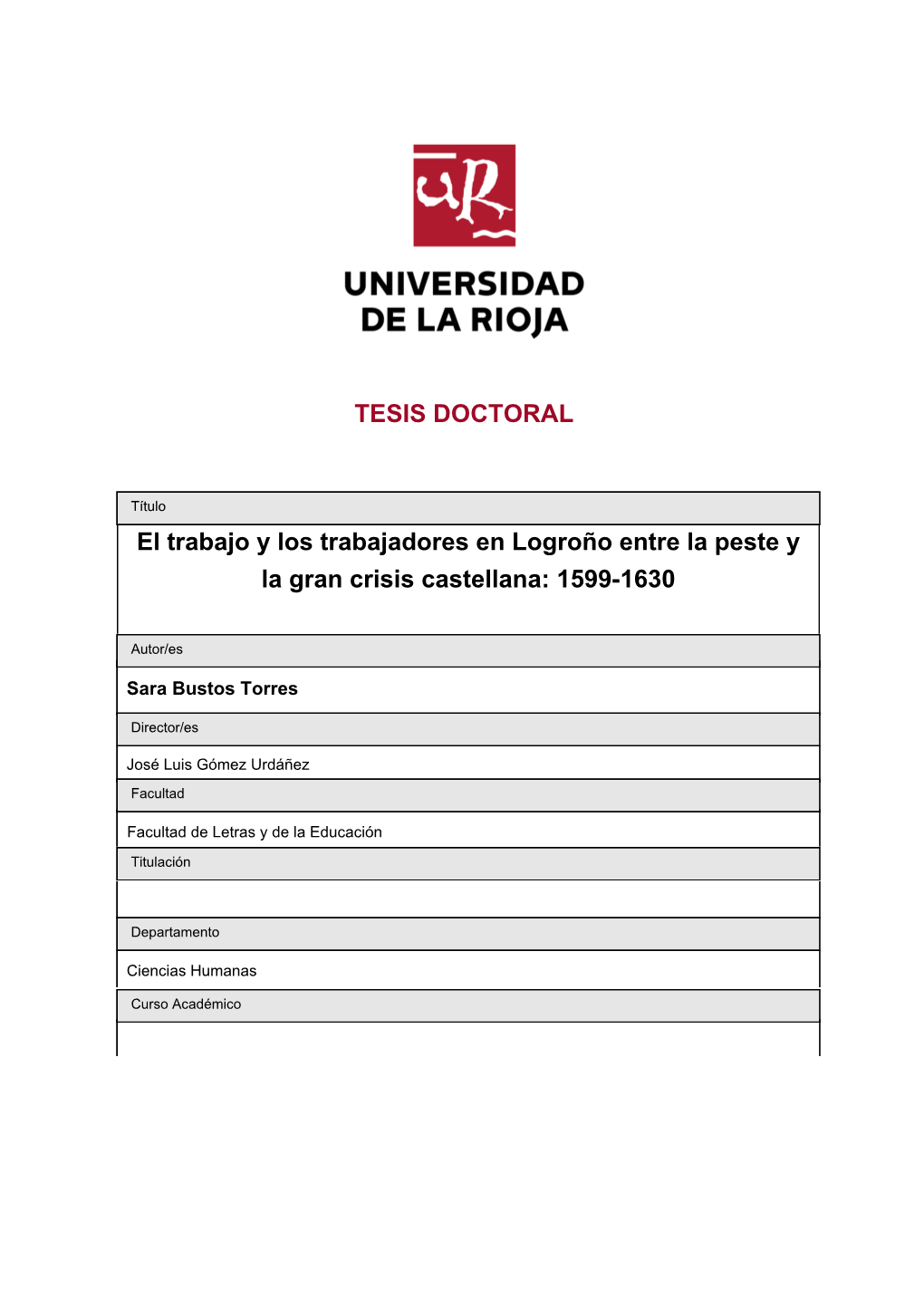 El Trabajo Y Los Trabajadores En Logroño Entre La Peste Y La Gran Crisis Castellana: 1599-1630