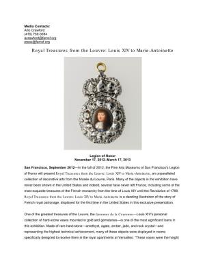 Royal Treasures from the Louvre: Louis XIV to Marie-Antoinette