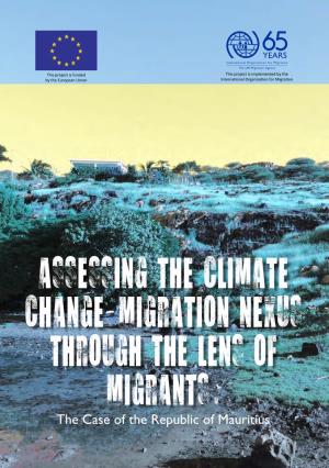 ASSESSING the CLIMATE CHANGE-MIGRATION NEXUS THROUGH the LENS of MIGRANTS: the Case of the Republic of Mauritius